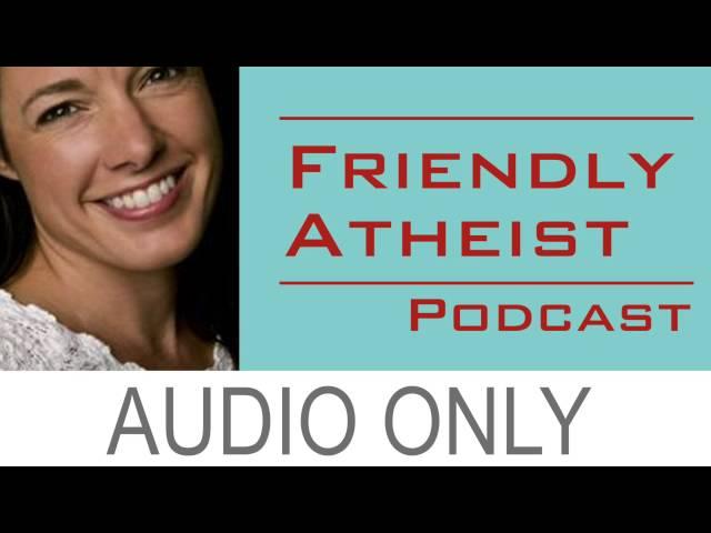 Wendy Thomas Russell, author of Relax, It’s Just God: - Friendly Atheist Podcast EP 47