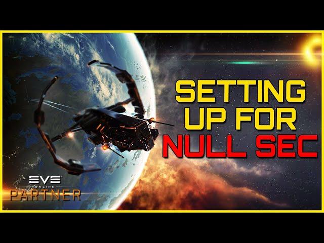 Eve Online - SETTING UP FOR NULL SEC