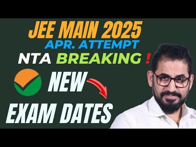 NTA Breaking I New Exam Dates I Apr. Attempt I JEE Main #jee #jeemain #jee2025 #neet #nta #news