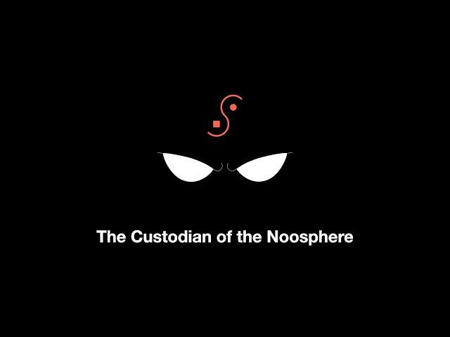 The Custodian of the Noosphere - A New and Ancient Archetype