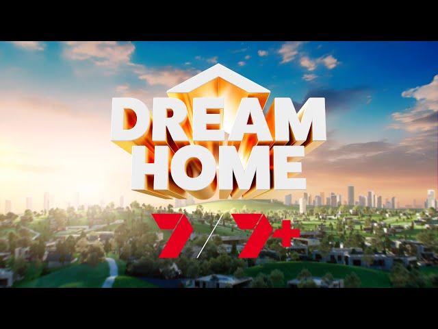 Dream Home | First Look | Coming to Channel 7 and 7plus in 2024