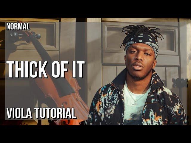 How to play Thick of It by KSI ft Trippie Redd on Viola (Tutorial)