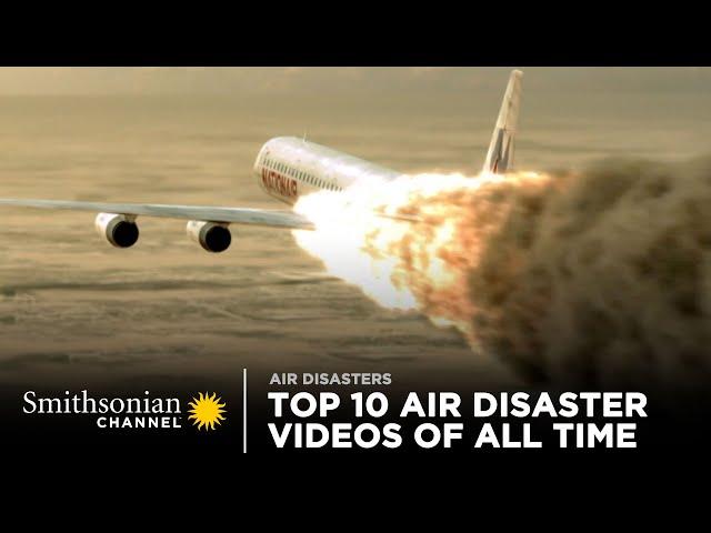 Top 10 Air Disaster Videos of All Time | Smithsonian Channel