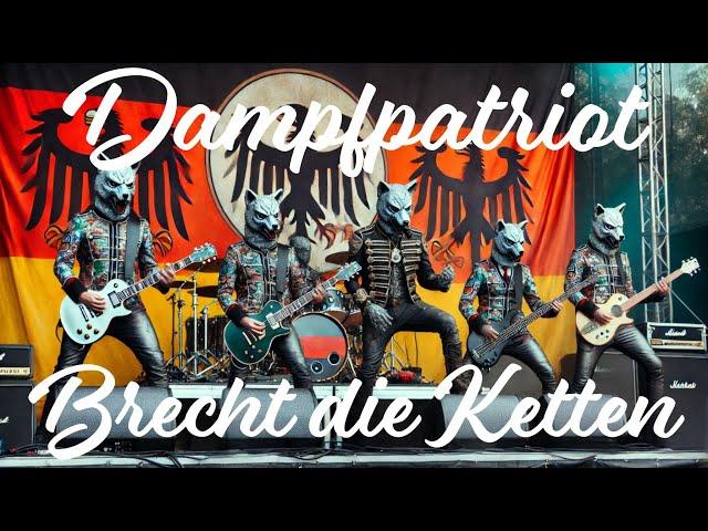 Dampfpatriot - Brecht die Ketten  - (#ai #ki #musik)