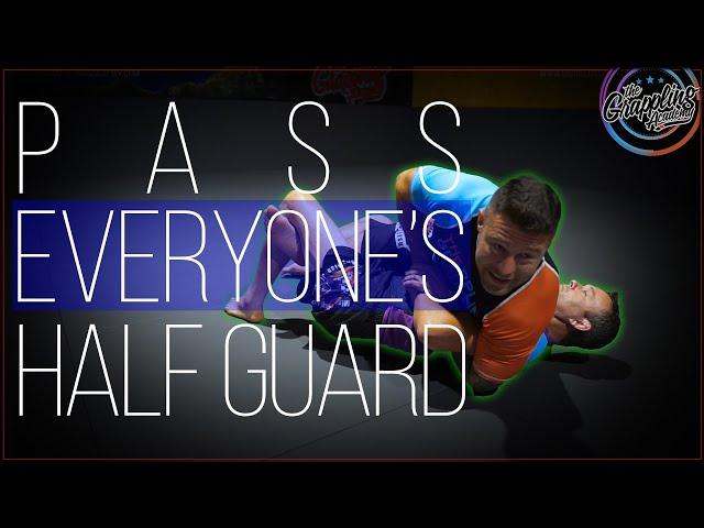 Pass Everyone's Half Guard !