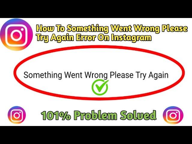 How To Fix Something Went Wrong Please Try Again Error On Instagram 2021 #somethingwentwrongtryagain