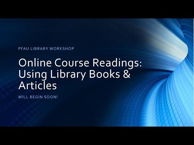 Online Course Readings: Using Library Books & Articles