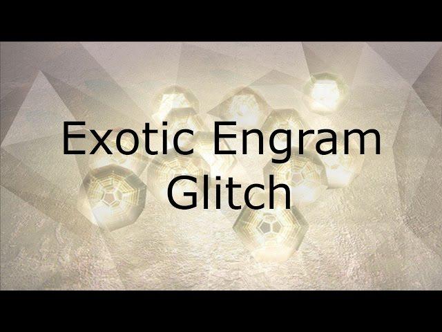 Destiny: Exotic Engram Farming Glitch