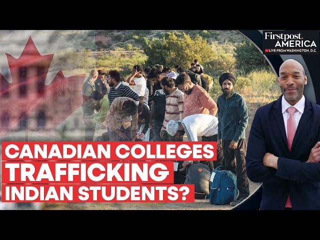 India's ED Links 260 Colleges in Canada to Human Trafficking | Firstpost America