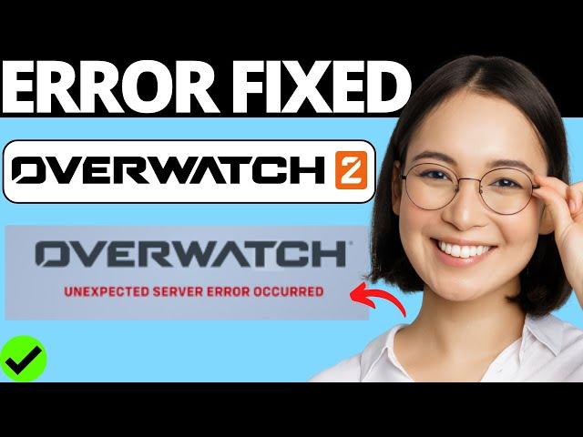 How To Fix Overwatch 2 Unexpected Server Error & Game Server Connection Failed On PC