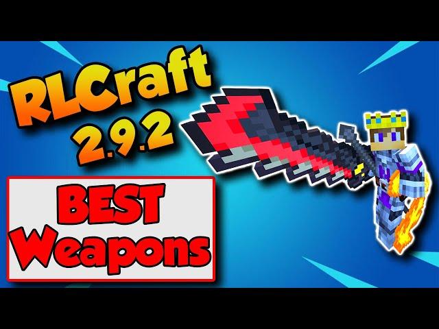 RLCraft 2.9.2 Best Weapons (In My Opinion) 