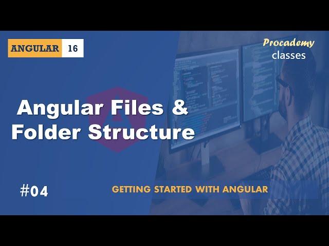 #04 Angular files and folder structure| Getting Started with Angular | A Complete Angular Course