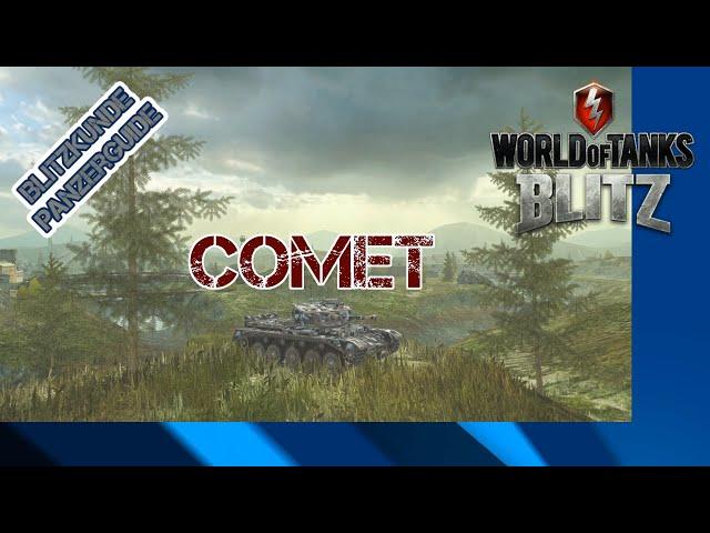 WoTBlitzkunde Panzerguide - Der britische Comet vorgestellt - WoTB Guides und Tutorials Deutsch