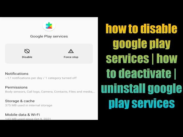 how to disable google play services | how to deactivate | uninstall google play services