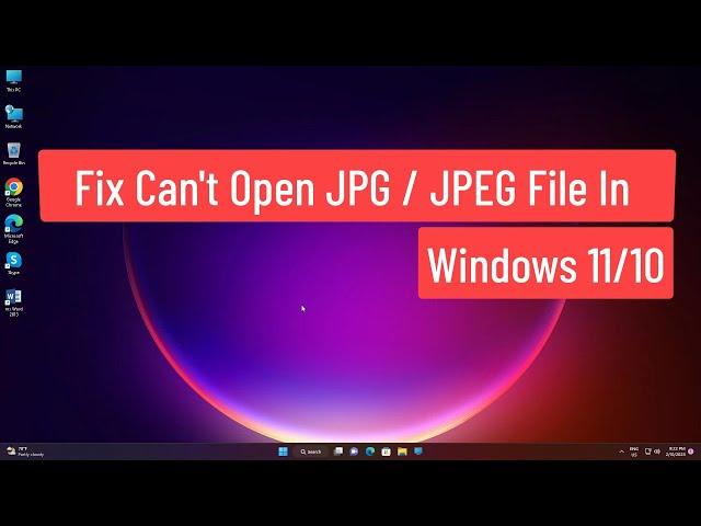 Fix Can't Open JPG File In Windows 11/10