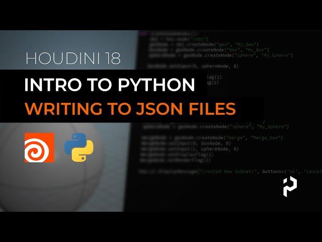 Houdini 18 - Intro to Python - Writing to JSON Files