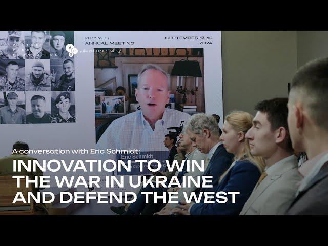 A conversation with Eric Schmidt: Innovation to win the war in Ukraine and defend the West