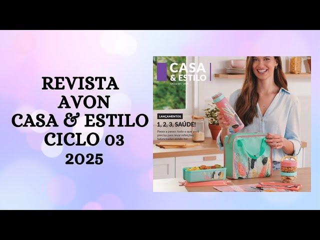 Revista Avon Casa & Estilo Ciclo 03/2025