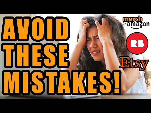 Print On Demand mistakes to AVOID on Redbubble, Etsy, Amazon