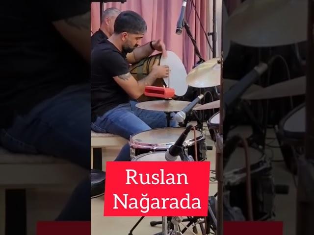 Ruslan Meyxana demədi,nağarada sökdü dağıtdı))