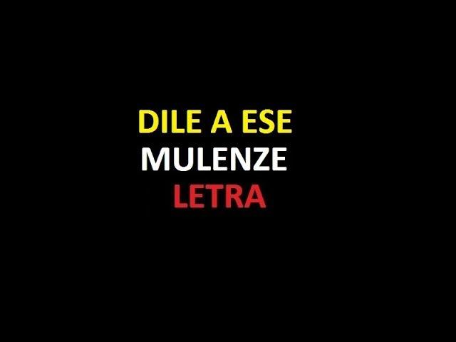 Dile a ese - Mulenze (Letra)