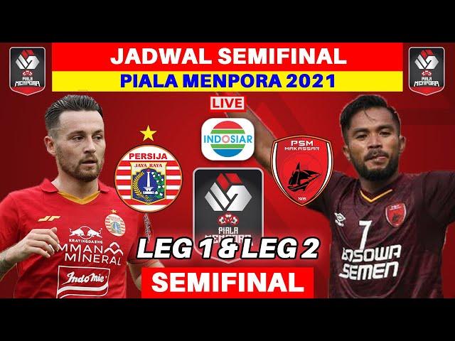 Jadwal Semifinal Piala Menpora 2021 - Persija vs PSM - Live Indosiar