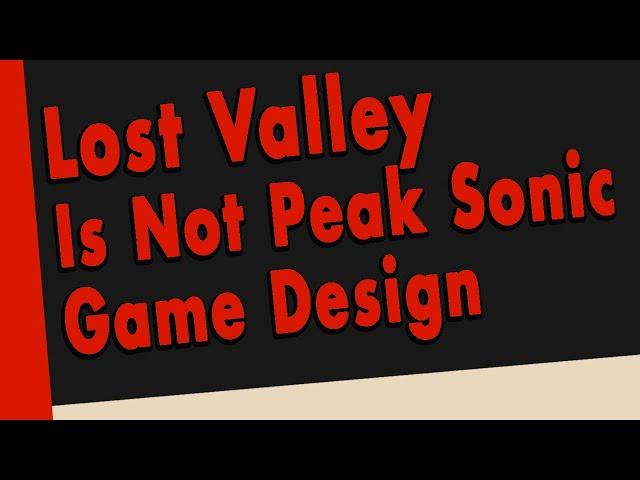 Lost Valley Is Not Peak Sonic Game Design