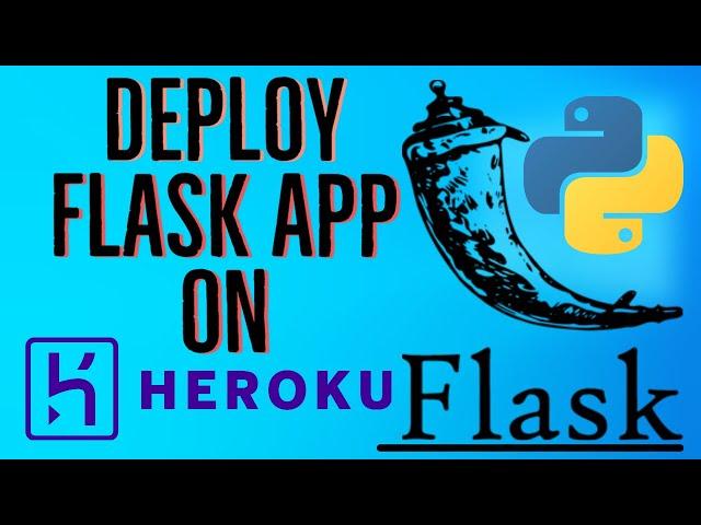 Python Flask Tutorial 11 - Deploy Python Flask App on Heroku