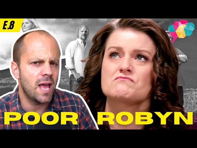 BEYOND SELFISH | Psychologist Reacts to ROBYN Brown | Sister Wives Season 17 e.8