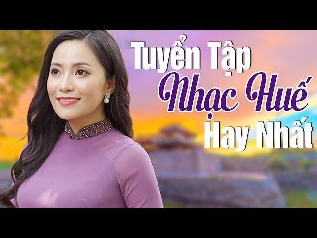 16 Bài hát về xứ Huế được Bạch Trà thể hiện hay nhất - Nhạc Huế Xưa Chọn Lọc Hay Nhất