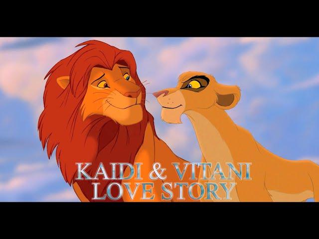 Kaidi & Vitani - Love Story [THE LION KING AU]