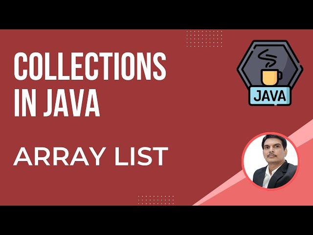 Java Collections Framework-Part4 | ArrayList Concept | Hands-on