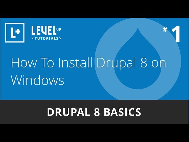 Drupal 8 Basics #1 - How To Install Drupal 8 on Windows