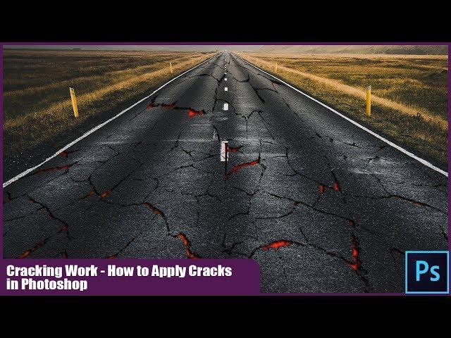 Cracking Work - How to Apply Cracks in Photoshop CC2019