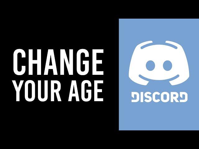 How to Change Your Age on Discord | PC & Laptop