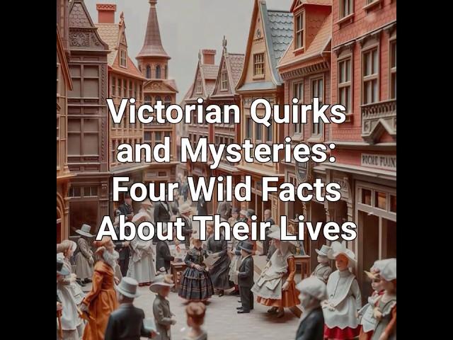 4 Wild Facts About Victorians That Reveal Their Quirks and Mysteries