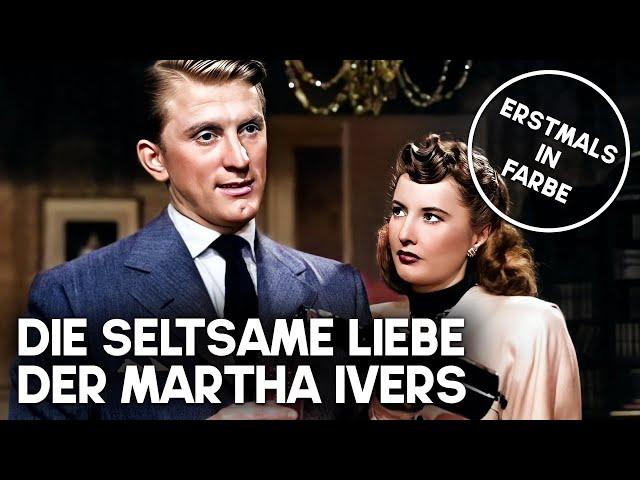 Die seltsame Liebe der Martha Ivers | KOLORIERT | Alte Filme Kostenlos | Drama