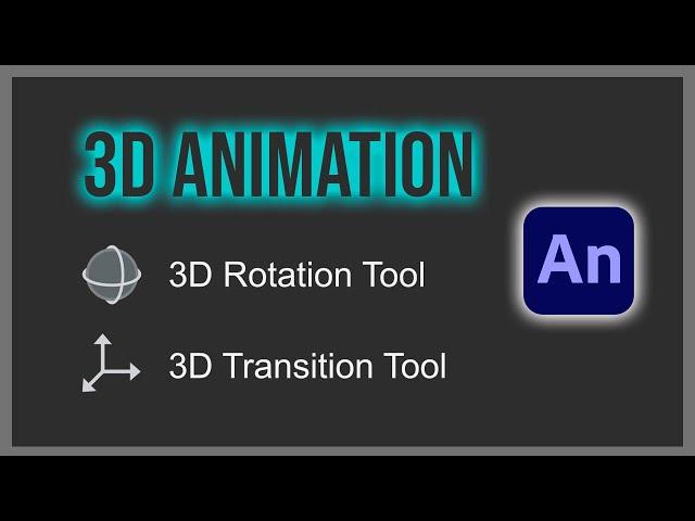 3D Animation in Animate CC: How to use "3D Rotation" & "3D Transition" tools