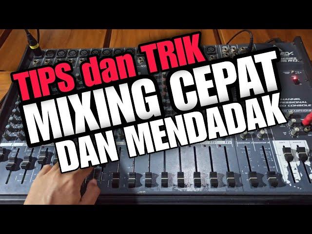 Cara Mixing cepat dan mendadak !! hasil tetap bagus