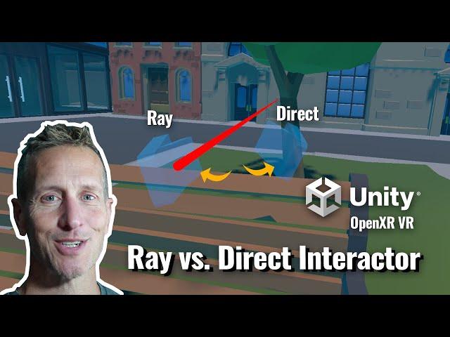 Unity VR XR Toolkit - XR Direct Interactor vs XR Ray