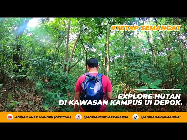 Explore Hutan di Kawasan Kampus UI Depok.