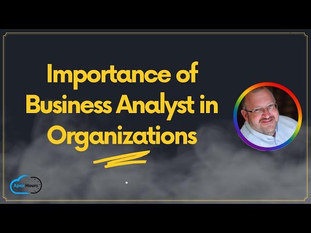 Importance of Business Analyst in Organizations