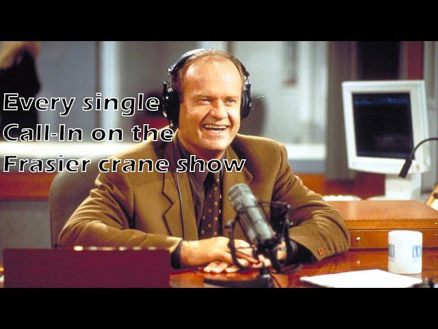 Almost every call In on the Frasier crane show [Frasier]