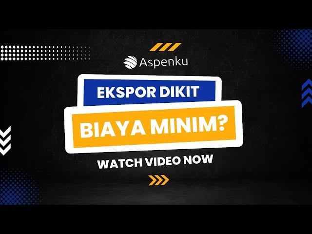 Mau ekspor dikit tapi takut mahal? Yuk tonton vidio nya! #eksporbarengan (Part 1)