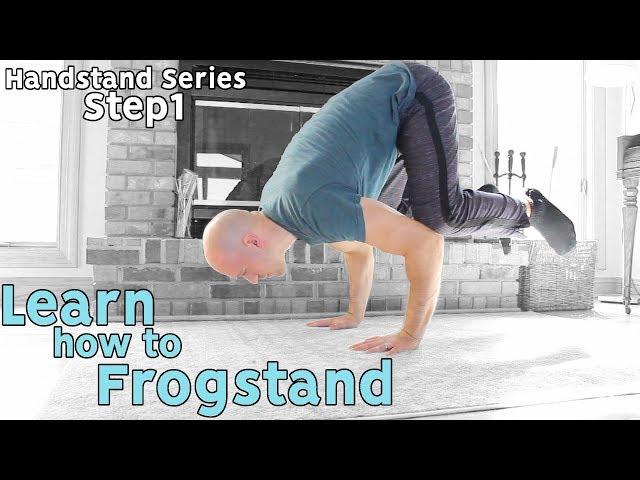 Frog Stand Progression | Learn The Handstand! (Step 1)