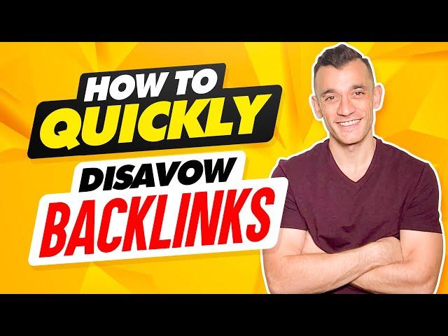 How to quickly disavow backlinks