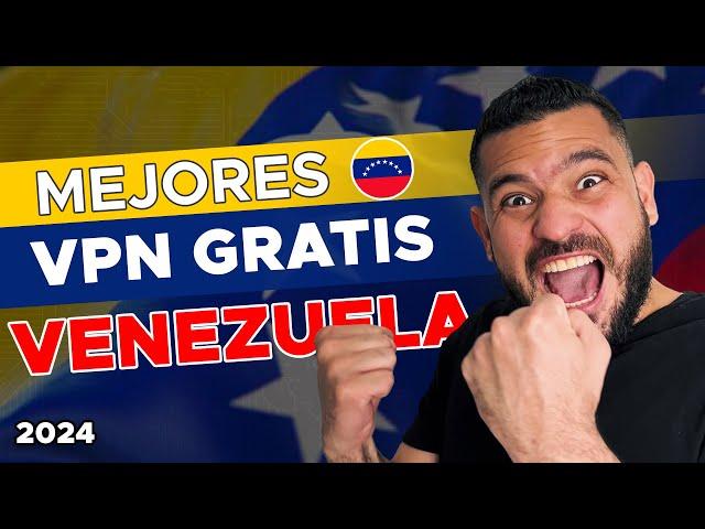 VPN Gratis para Venezuela 2024 