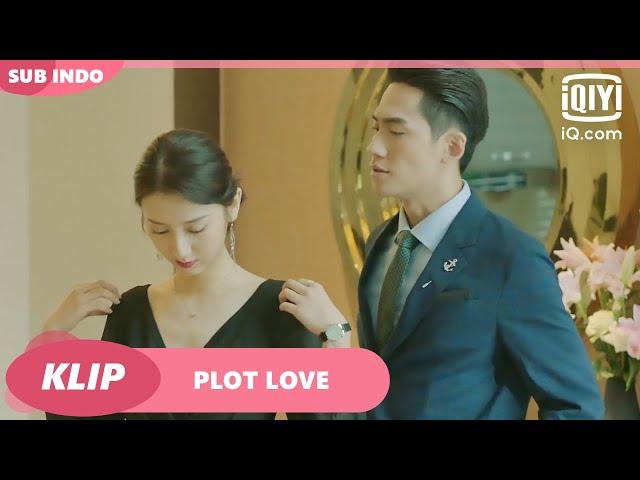 Jangan memakai pakaian terbuka [INDO SUB] | PLOT LOVE Ep.10 | iQiyi Indonesia