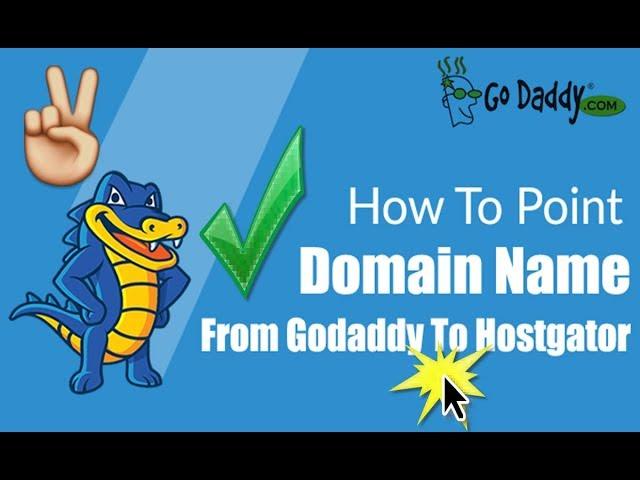 How to point domain from Godaddy to Hostgator in 3 minutes