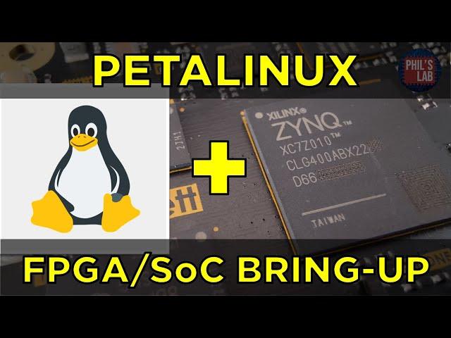 Embedded Linux + FPGA/SoC (Zynq Part 5) - Phil's Lab #100